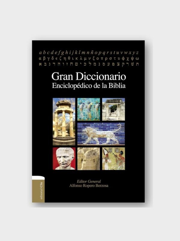 Gran Diccionario Enciclopédico de la Biblia – Alfonso Ropero Berzosa