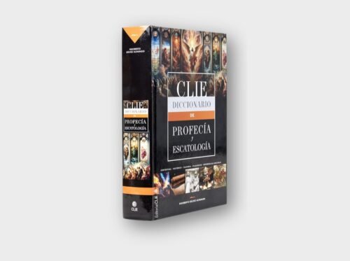 Diccionario CLIE de Profecía y Escatología | Rigoberto Gálvez Alvarado