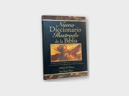 Nuevo Diccionario Ilustrado de la Biblia – Revisado y Aumentado