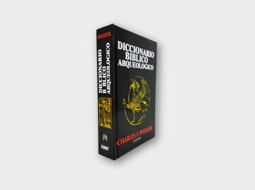 Diccionario Bíblico Arqueológico - Charles F. Pfeiffer (Editor)