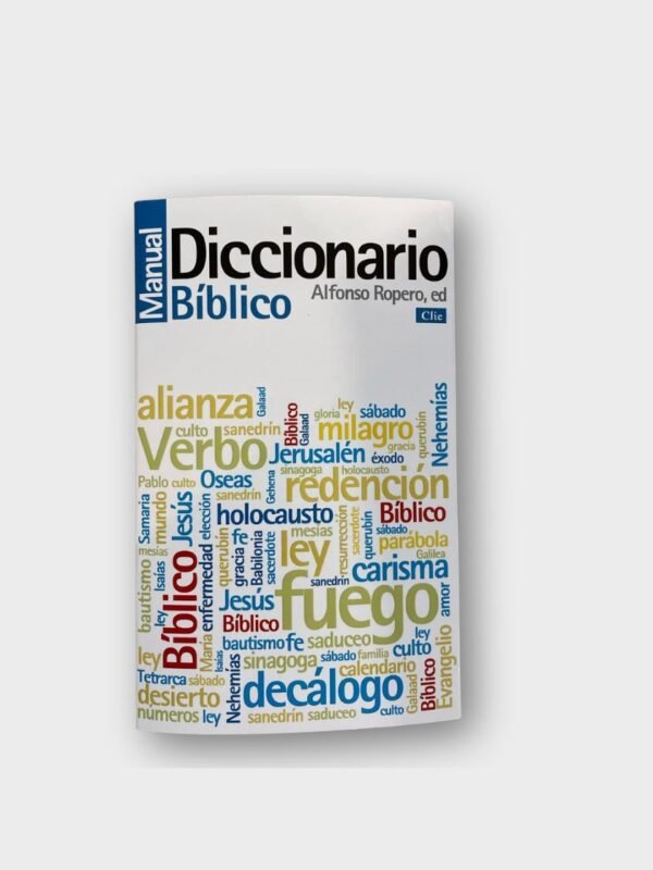 Diccionario Manual Bíblico – Alfonso Ropero | Editorial Clie