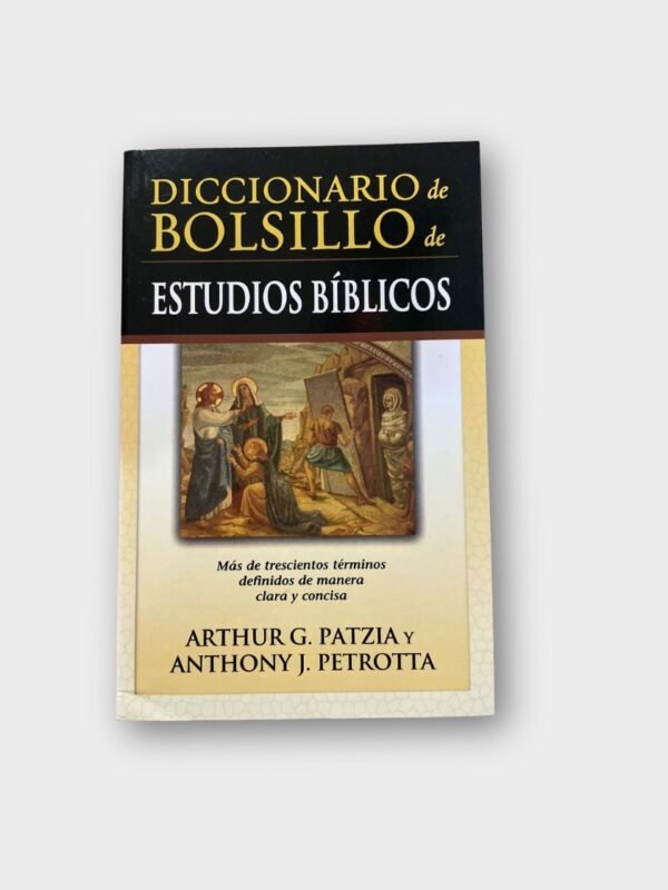 Diccionario de Bolsillo de Estudios Bíblicos – Arthur G. Patzia y Anthony J. Petrotta