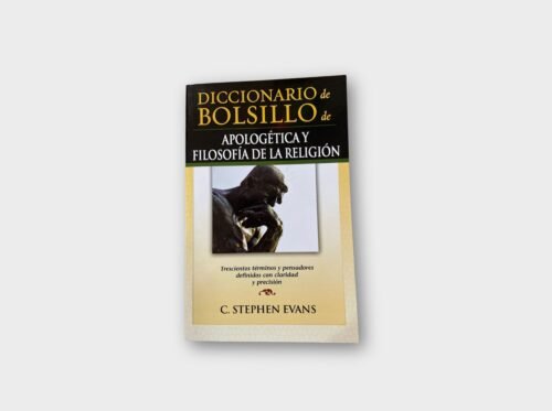 Diccionario de Bolsillo de Apologética y Filosofía de la Religión – C. Stephen Evans