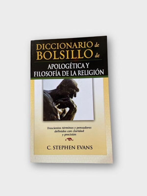 Diccionario de Bolsillo de Apologética y Filosofía de la Religión – C. Stephen Evans
