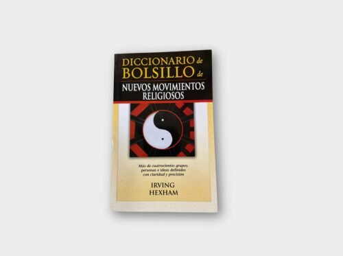 Diccionario de Bolsillo de Nuevos Movimientos Religiosos – Irving Hexham