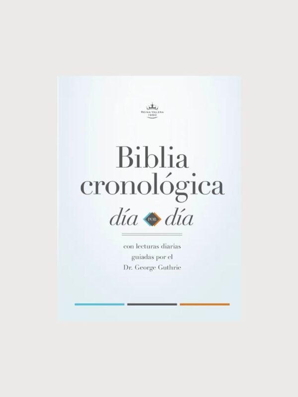 Biblia Cronológica RVR 1960 Día por Día – Con plan devocional de 52 semanas y mapas a color
