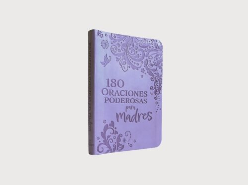 180 Oraciones poderosas para madres