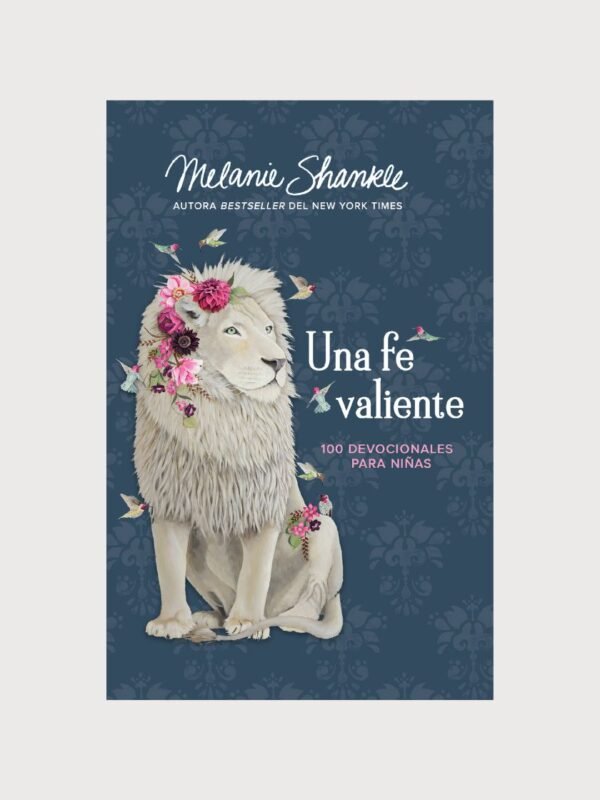 Una fe valiente: 100 devocionales para niñas