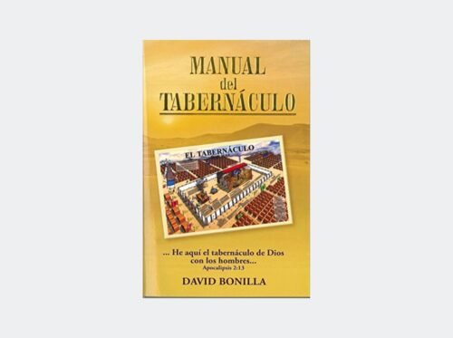 Manual del Tabernáculo | David Bonilla | Estudio Bíblico Ilustrado sobre el Tabernáculo